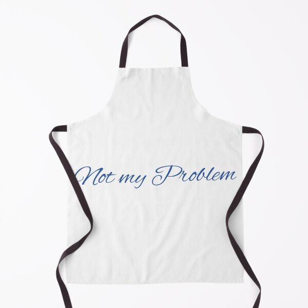 Item preview, Not my problem designed and sold by drowndeep.