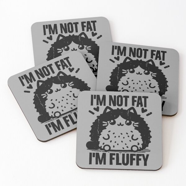 Item preview, i'm not fat, i'm fluffy designed and sold by PAINTMONKEYS.