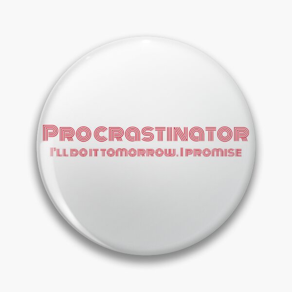 Item preview, Procrastinator designed and sold by drowndeep.