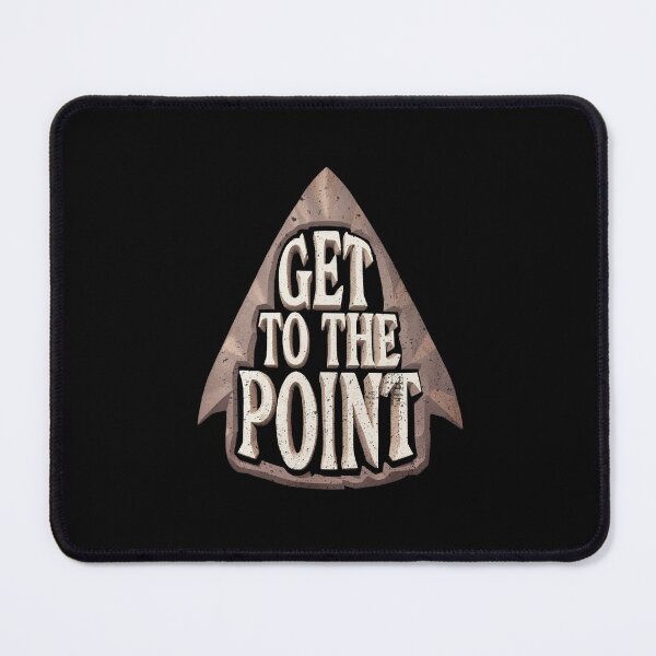 Item preview, Get to the point, Arrowhead - Funny Neolithic and Bronze Age Archaeology Paleontology Profession (Distressed) designed and sold by CottonGarb.