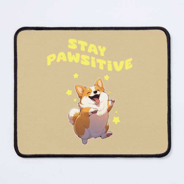 Item preview, STAY PAWSITIVE CUTE CORGI designed and sold by La Loca.