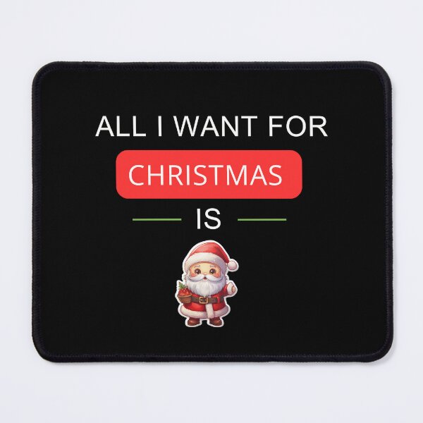 Item preview, All I want for Christmas is Santa Claus designed and sold by SMARTKIT DESIGNAGENCY.