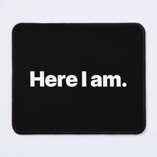 Item preview, Here I am. (White text) designed and sold by STUDIO-72.