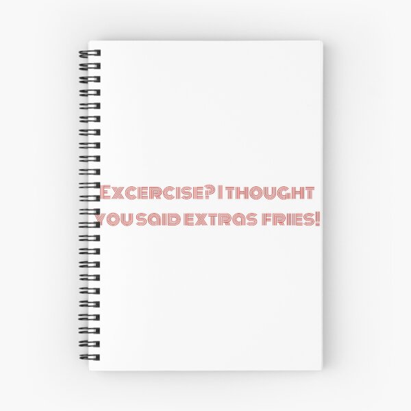 Item preview, Excersice? I thought you said extra fries! designed and sold by drowndeep.