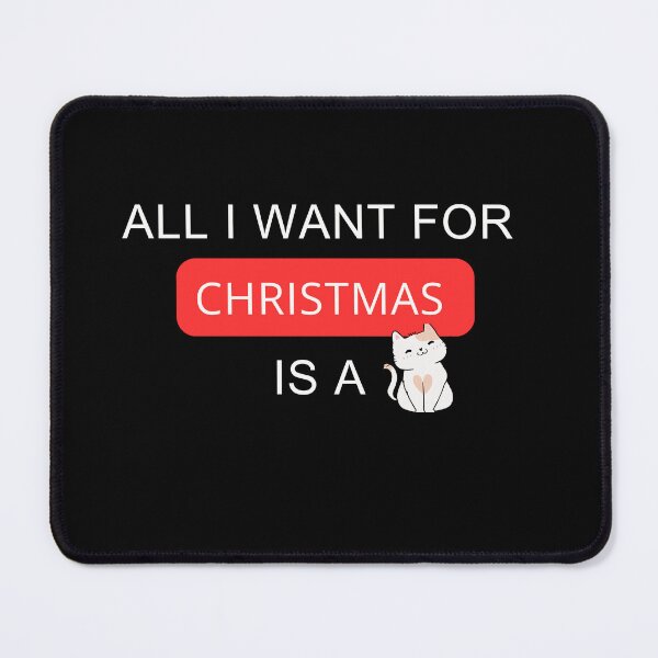 Item preview, All I want for Christmas is a cat designed and sold by SMARTKIT DESIGNAGENCY.