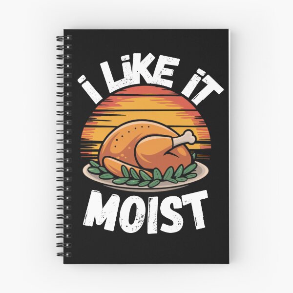 Item preview, I Like It Moist Roasted Turkey Thanksgiving designed and sold by Promoc.