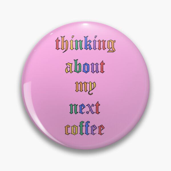 Item preview, Thinking About My Next Coffee designed and sold by crystaldraws.