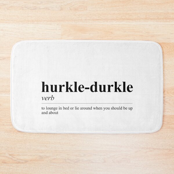 Item preview, Hurkle-Durkle – Embrace the Art of Cozy Procrastination! designed and sold by SingerNZ.