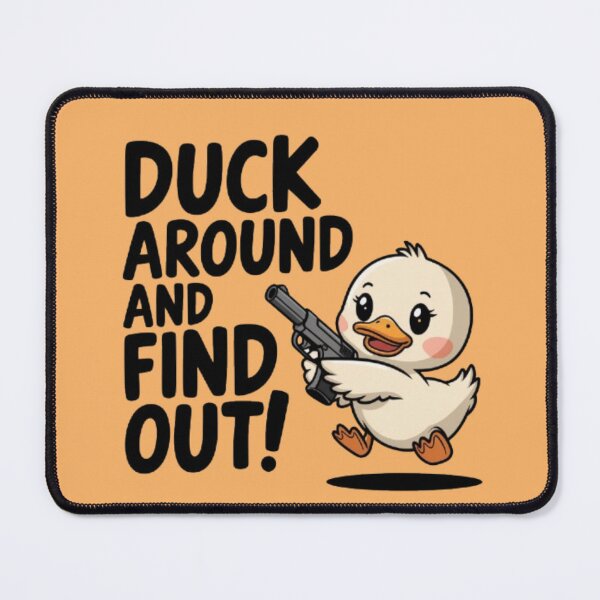 Item preview, Duck around and find out designed and sold by 123ks.