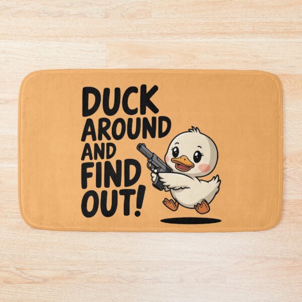 Item preview, Duck around and find out designed and sold by 123ks.