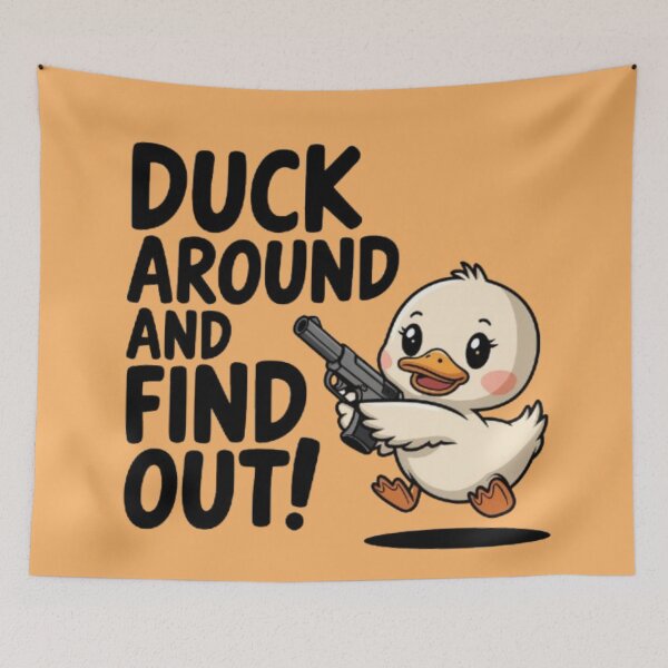 Item preview, Duck around and find out designed and sold by 123ks.