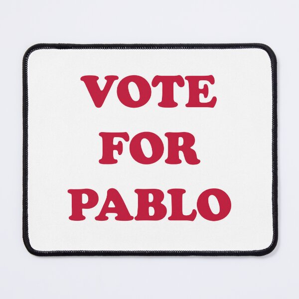 Item preview, Vote for Pablo designed and sold by rednblack-net.