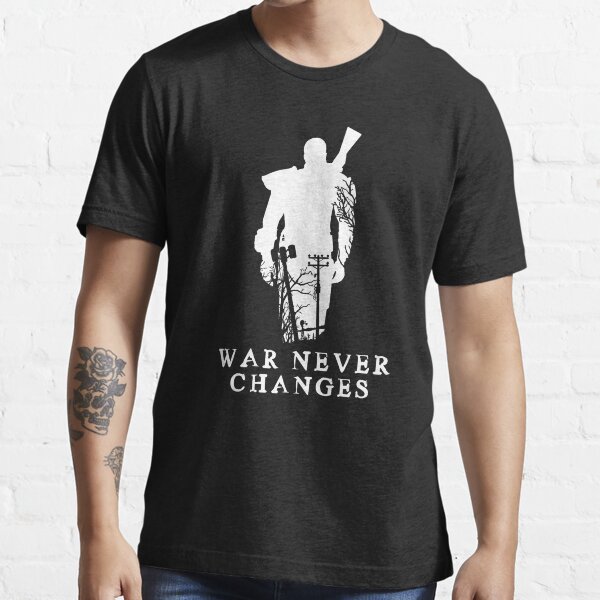 WAR NEVER CHANGES Essential T-Shirt