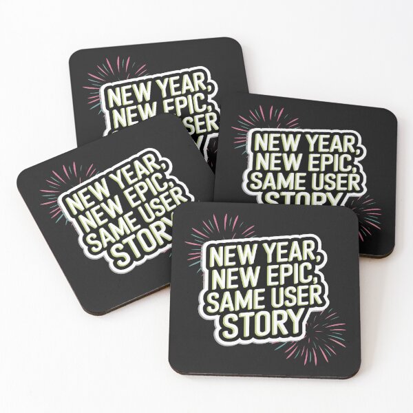 Item preview, New Year, New Epic, Same User Story | Developer New Year Humor Design designed and sold by cabana.space.