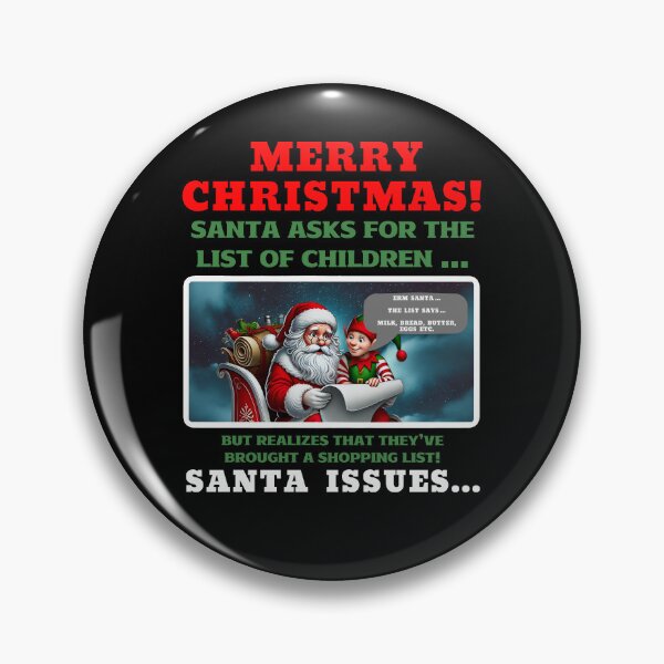 Item preview, Merry Christmas - Santa Issues - Santa Mixed Up The List Of Children With A Shopping List designed and sold by Manic Merch Designs.