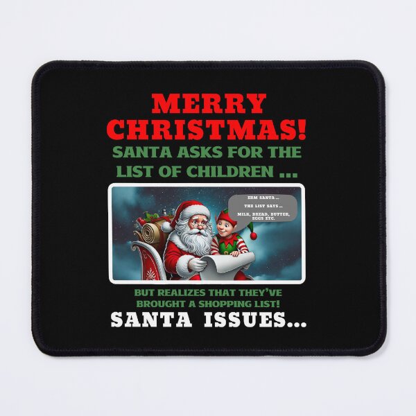 Item preview, Merry Christmas - Santa Issues - Santa Mixed Up The List Of Children With A Shopping List designed and sold by Manic Merch Designs.