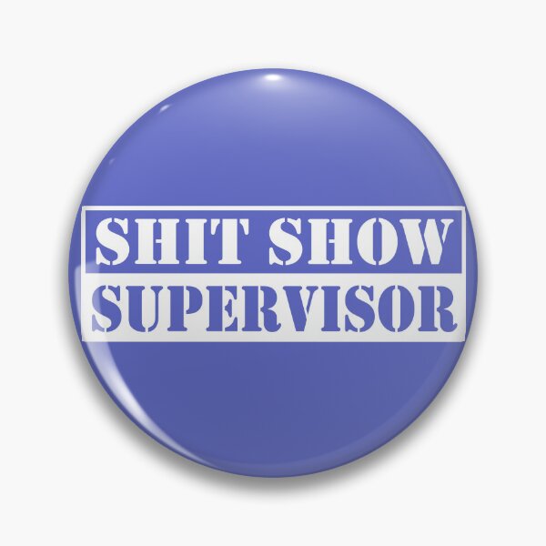 Item preview, Shit Show Supervisor designed and sold by BlackZebraArt.