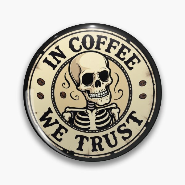 Item preview, In Coffee We Trust - Skeleton Brew designed and sold by Dago345.