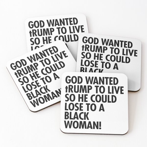 Item preview, Copy of God wanted trump to live so he could lose to a black woman designed and sold by Thelittlelord.