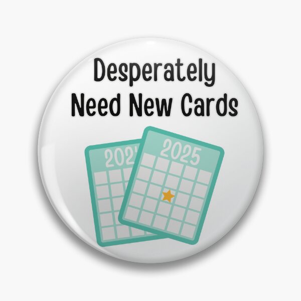 Item preview, Desperately Need New Cards designed and sold by LewpyG.