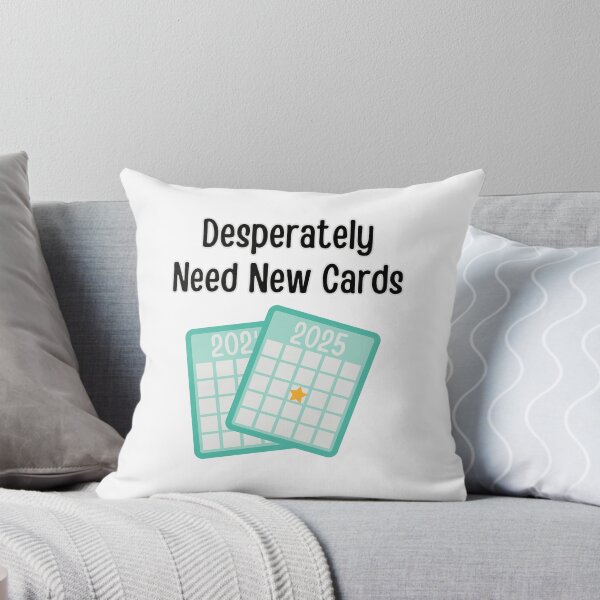 Item preview, Desperately Need New Cards designed and sold by LewpyG.