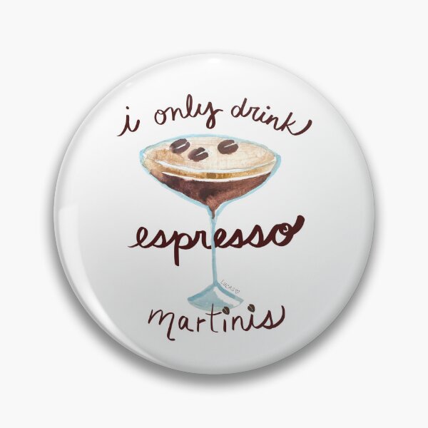 Item preview, I Only Drink Espresso Martinis designed and sold by LadyLucasArt.