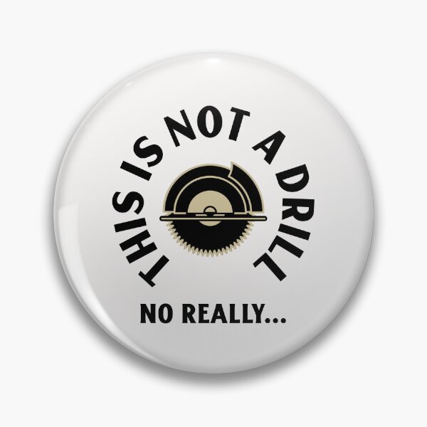 Item preview, This Is Not A Drill designed and sold by S Diaz.