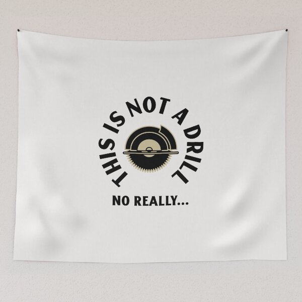 Item preview, This Is Not A Drill designed and sold by S Diaz.