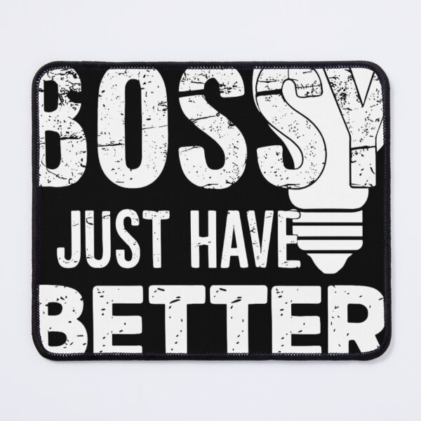 Item preview, I'm Not Bossy I Just Have Better Ideas Unhinged designed and sold by KitonicTees.