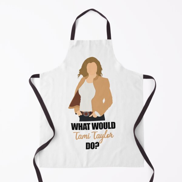 Item preview, What would tami taylor do designed and sold by aluap106.