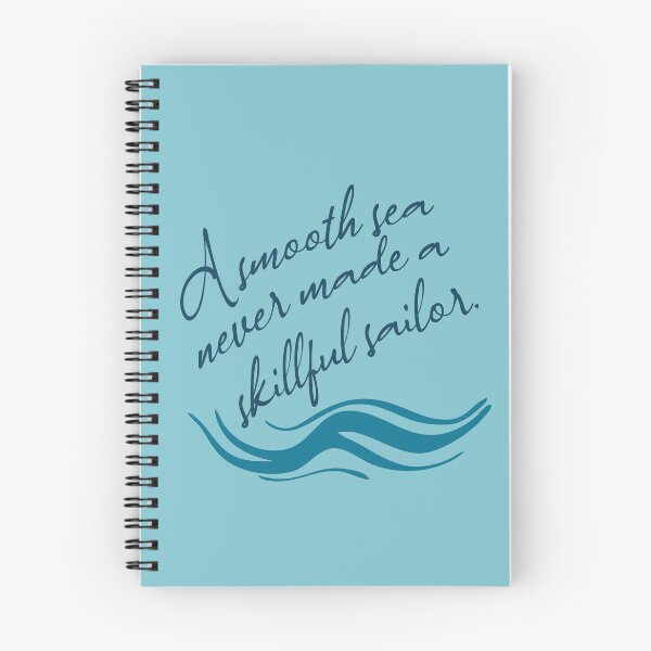 Item preview, A Smooth Sea Never Made a Skillful Sailor designed and sold by quiggleton.