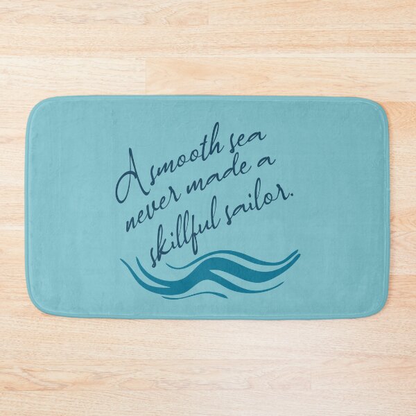 Item preview, A Smooth Sea Never Made a Skillful Sailor designed and sold by quiggleton.