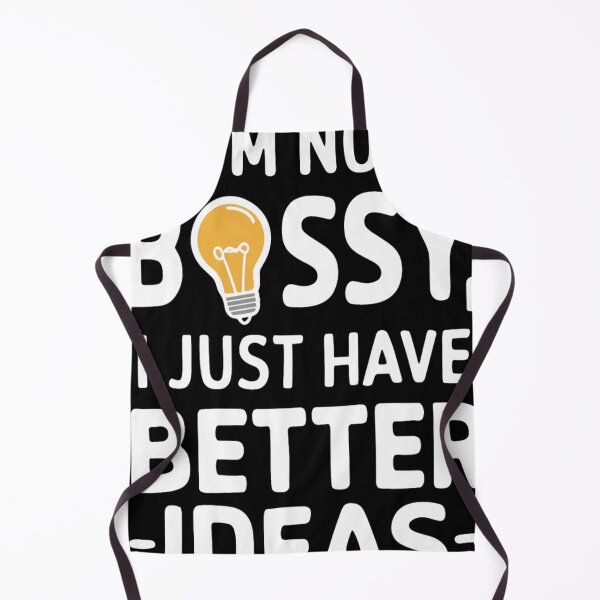 Item preview, I'm Not Bossy I Just Have Better Ideas Unhinged designed and sold by KitonicTees.
