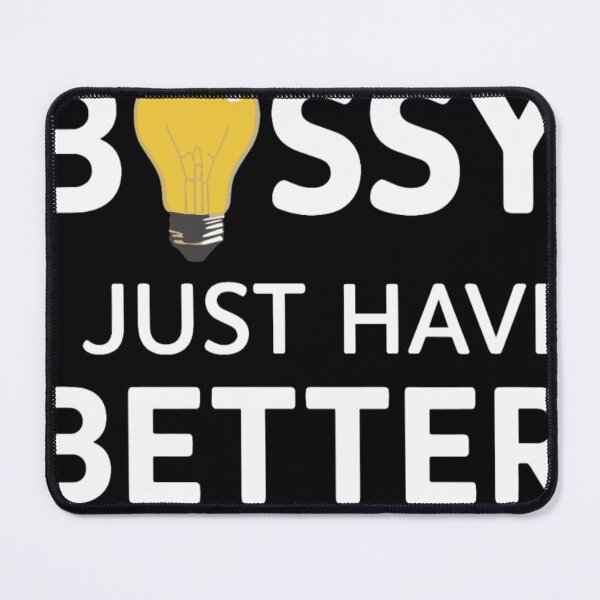 Item preview, I'm Not Bossy I Just Have Better Ideas designed and sold by KitonicTees.