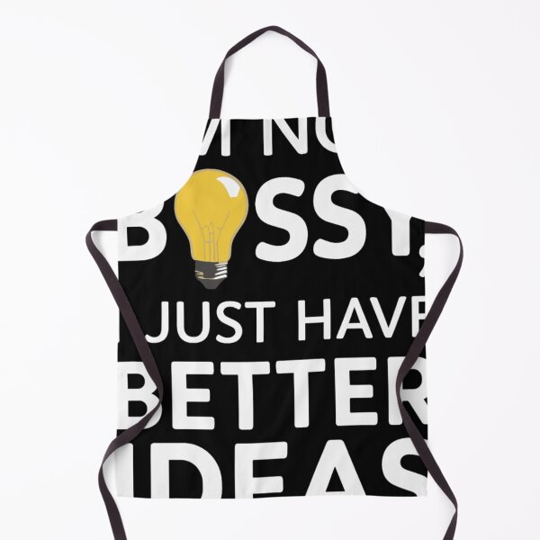 Item preview, I'm Not Bossy I Just Have Better Ideas designed and sold by KitonicTees.