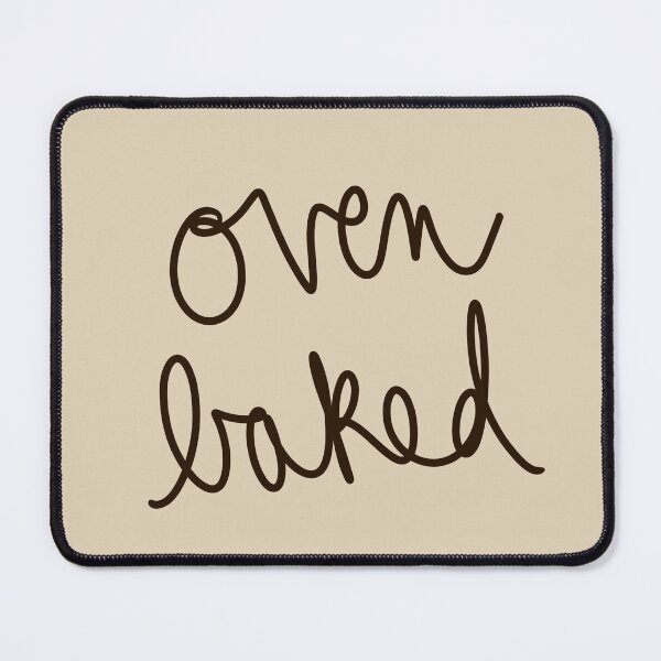 Item preview, Oven Baked designed and sold by abeink.