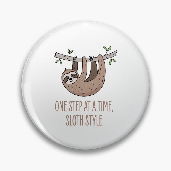 Item preview, One Step at a Time, Sloth Style  designed and sold by Musabinho.