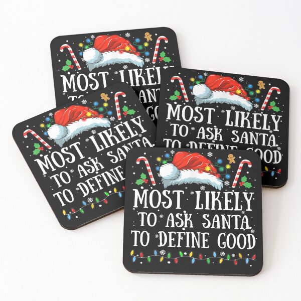 Item preview, Most Likely To Ask Santa To Define Good designed and sold by voianhchieubb.
