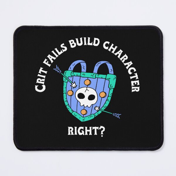 Item preview, Crit Fails Build Character, Right? designed and sold by ArtitudePrintLb.