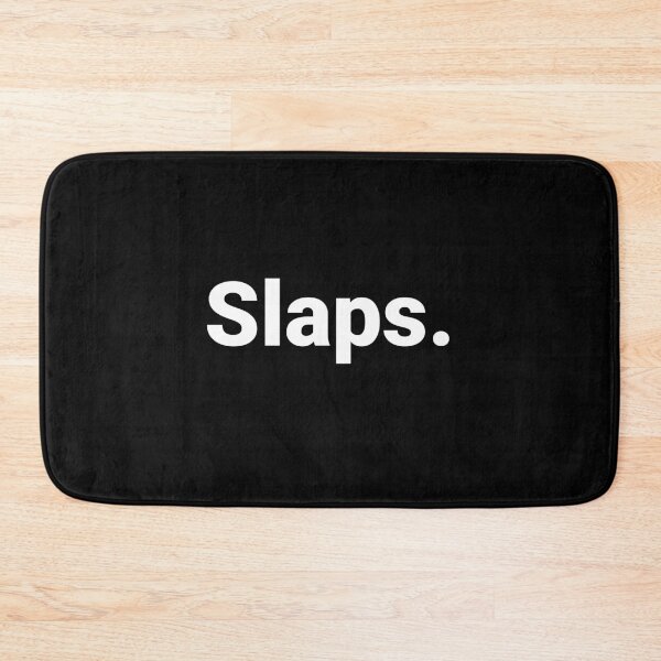 Item preview, Slaps. designed and sold by Text-based T-Shirts and Gifts.