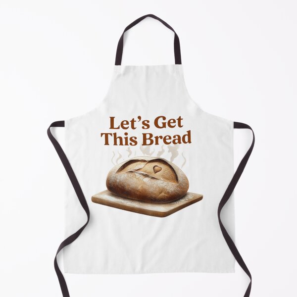 Artikelvorschau, Lass uns dieses Brot holen - Lustiger Sauerteigbrot-Liebhaber entworfen und verkauft von PureInkMerch.