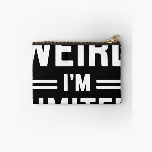 Item preview, I'm Not Weird I'm Limited Edition Unhinged designed and sold by KitonicTees.