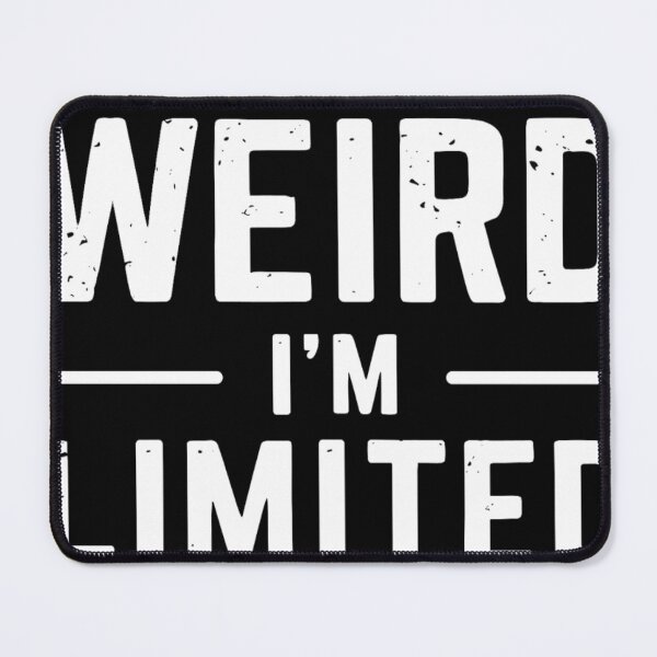 Item preview, Unhinged I'm Not Weird I'm Limited Edition designed and sold by KitonicTees.