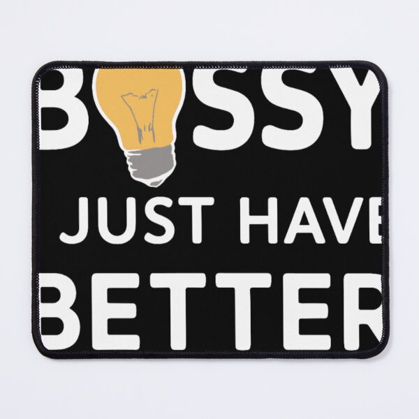 Item preview, I'm Not Bossy I Just Have Better Ideas designed and sold by KitonicTees.