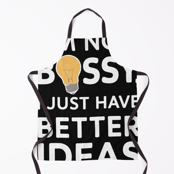 Item preview, I'm Not Bossy I Just Have Better Ideas designed and sold by KitonicTees.
