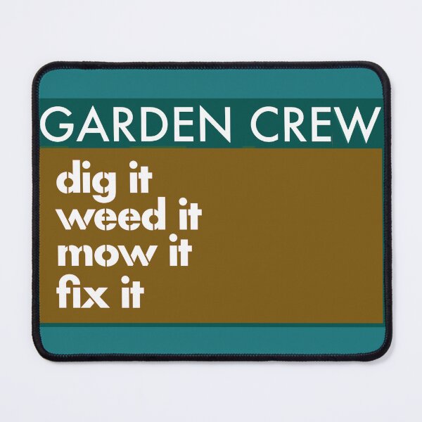 Item preview, Garden Crew designed and sold by Donnahuntriss.