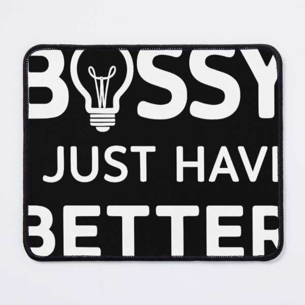 Item preview, I'm Not Bossy I Just Have Better Ideas designed and sold by KitonicTees.