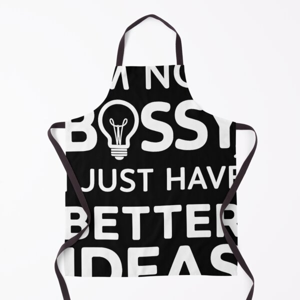 Item preview, I'm Not Bossy I Just Have Better Ideas designed and sold by KitonicTees.