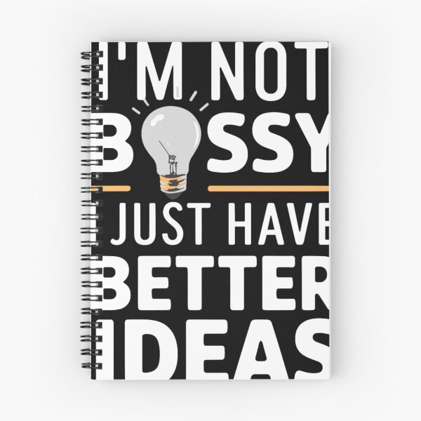 Item preview, I'm Not Bossy I Just Have Better Ideas designed and sold by KitonicTees.