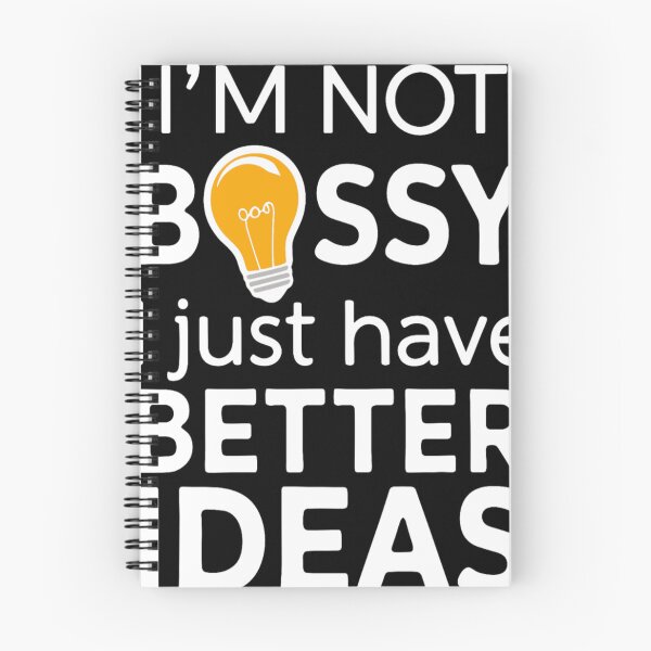 Item preview, I'm Not Bossy I Just Have Better Ideas designed and sold by KitonicTees.